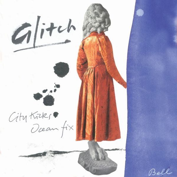 Glitch - City Kicks, Ocean Fix. Artwork by Edward Bell